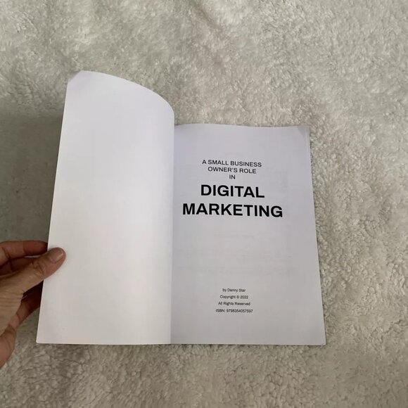 A Small Business Owner’s Role In: Digital Marketing Danny Star 3rd Edition PB - Picture 7 of 9